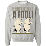 shuffle like a fool! sweatshirt T-Shirt