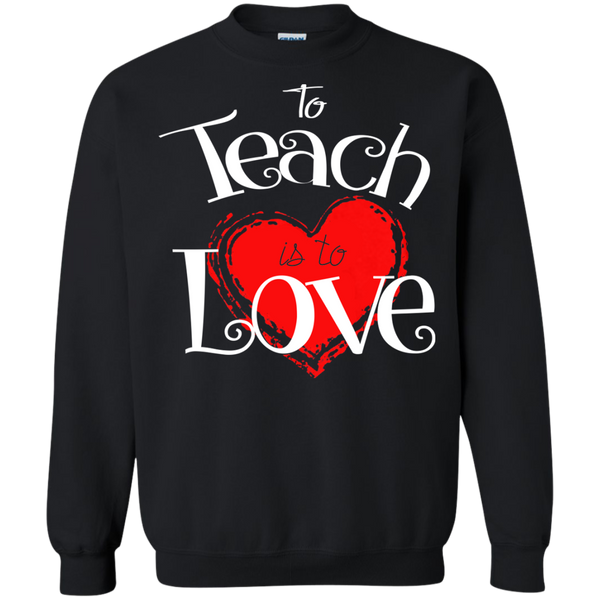 to teach is to love T-Shirt