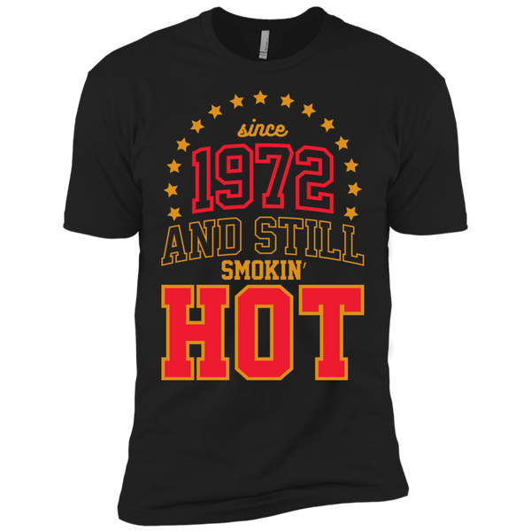 since 1972 and still smokin' hot T-Shirt