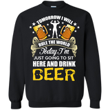 today im just goin to sit here and drink beer T-Shirt