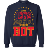 since 1972 and still smokin' hot T-Shirt