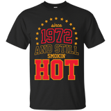 since 1972 and still smokin' hot T-Shirt