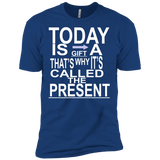 today is a gift T-Shirt