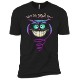we're all mad here sweatshirt T-Shirt