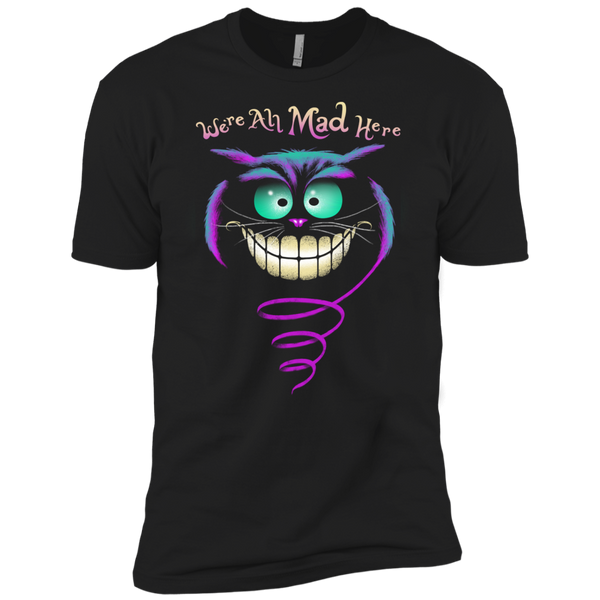 we're all mad here sweatshirt T-Shirt