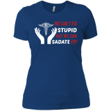 we cant fix stupid but we can sadate it T-Shirt