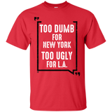 too dumb for new york too ugly for l.a. holiday sweater T-Shirt