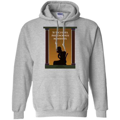 si tacuisses, philosophus mansisses. sweatshirt T-Shirt