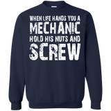 When Life Hands You A Mechanic Hold His Nuts And Screw T-Shirt