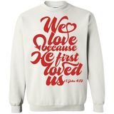 we love because he first loved us  T-Shirt