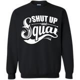 shut up and squat bodybuilding gym motivation T-Shirt