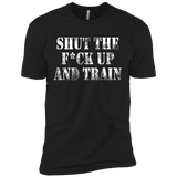 shut the fuck up and train T-Shirt