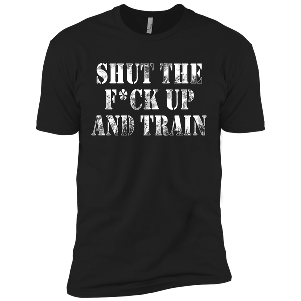 shut the fuck up and train T-Shirt