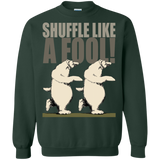 shuffle like a fool! sweatshirt T-Shirt
