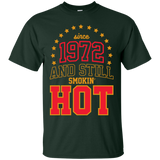 since 1972 and still smokin' hot T-Shirt