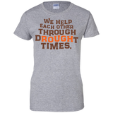 we help each other through drought times  T-Shirt