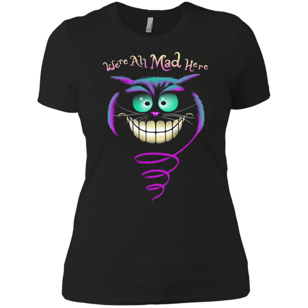 we're all mad here sweatshirt T-Shirt