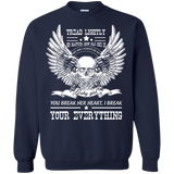 tread lightly no matter how old she is she will alway be my you break her heart , i break your everything T-Shirt