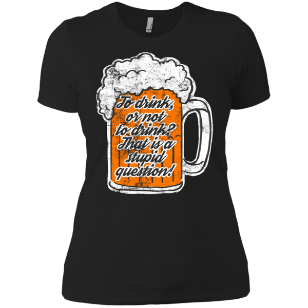 to drink or not to drink T-Shirt
