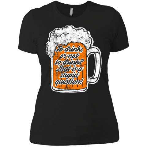to drink or not to drink T-Shirt