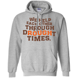 we help each other through drought times  T-Shirt