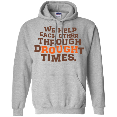 we help each other through drought times  T-Shirt