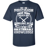 we do precision guess work knowledge t T-Shirt