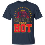 since 1972 and still smokin' hot T-Shirt