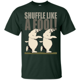 shuffle like a fool! sweatshirt T-Shirt