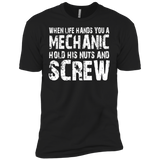 When Life Hands You A Mechanic Hold His Nuts And Screw T-Shirt
