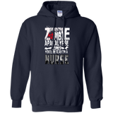 when the zomebie apacalypse comes you'll be glad i'm a nurse T-Shirt