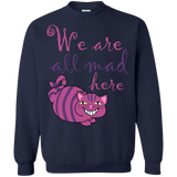 we are all mad here cat t- T-Shirt