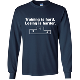 training is hard - losing is harder T-Shirt