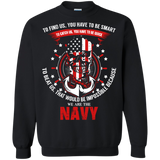 to find us. you have to be smart...navy T-Shirt