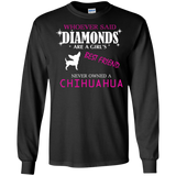 whoever said diamonds are a girls best friend never owned a chihuahua T-Shirt
