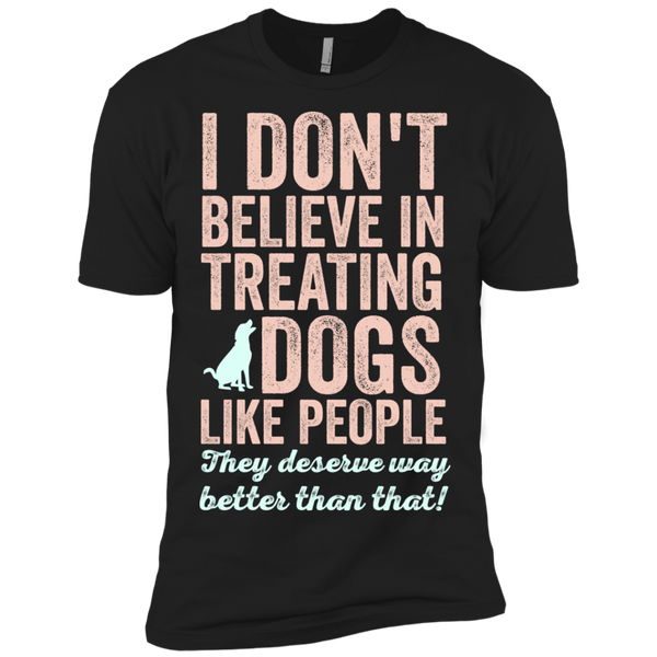 treating dogs like people T-Shirt