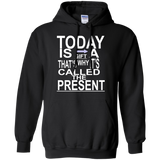 today is a gift T-Shirt