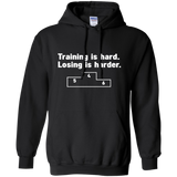 training is hard - losing is harder T-Shirt