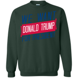 we want donald trump for president sweatshirt T-Shirt