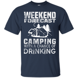 weekend forecast camping with a chance of drinking T-Shirt