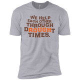 we help each other through drought times  T-Shirt