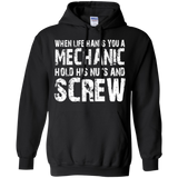 when life hands you a mechanic hold his nuts and screw T-Shirt