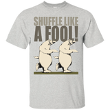 shuffle like a fool! sweatshirt T-Shirt