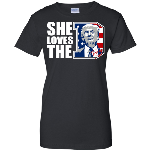 she loves the d - donald trump president 2016 T-Shirt