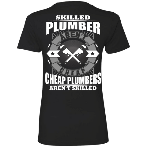 skilled plumbers aren't cheap, cheap plumbers aren't skiled T-Shirt