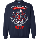 to find us. you have to be smart...navy T-Shirt