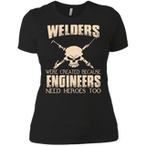 welders were created because engineers need heroes too T-Shirt