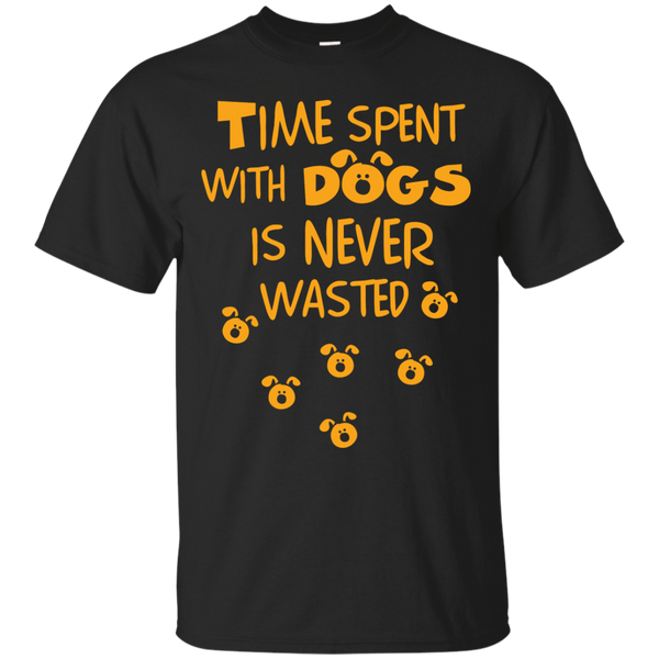 time spent with dogs is never wasted T-Shirt