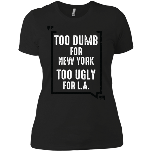 too dumb for new york too ugly for l.a. holiday sweater T-Shirt