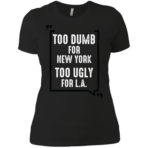 too dumb for new york too ugly for l.a. holiday sweater T-Shirt